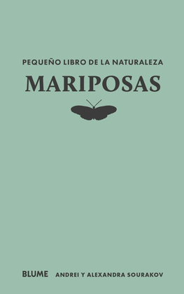 MARIPOSAS: PEQUEÑO LIBRO DE LA NATURALEZA