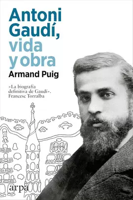 ANTONI GAUDI VIDA Y OBRA