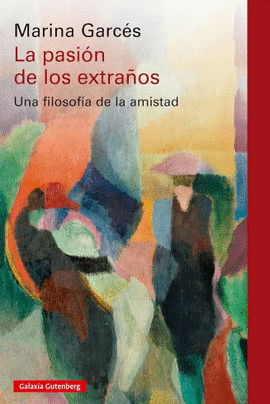 LA PASIÓN DE LOS EXTRAÑOS