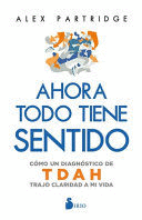 AHORA TODO TIENE SENTIDO: CÓMO UN DIAGNÓSTICO DE TDAH TRAJO CLARIDAD A MI VIDA