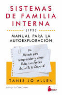 SISTEMAS DE FAMILIA INTERNA (IFS): MANUAL PARA LA AUTOEXPLORACIÓN