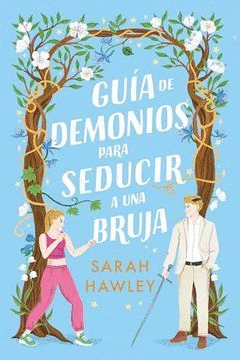 GUÍA DE DEMONIOS PARA SEDUCIR A UNA BRUJA