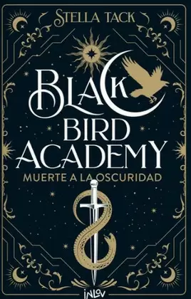 BLACK BIRD ACADEMY 1 - MUERTE A LA OSCURIDAD