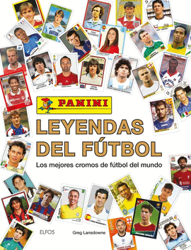 PANINI LEYENDAS DEL FÚTBOL: LOS MEJORES CROMOS DE FÚTBOL DEL MUNDO.