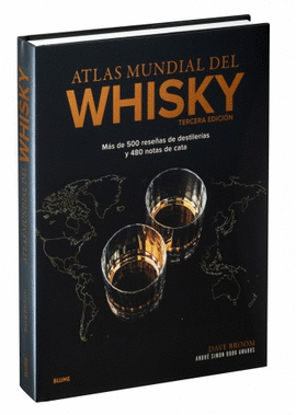 ATLAS MUNDIAL DEL WHISKY: UN RECORRIDO EXHAUSTIVO E ILUSTRADO A TRAVÉS DE LA HISTORIA, LOS PROCESOS, LAS DESTILERÍAS Y LAS EXPRESIONES DE LOS WHISKIES DEL MUNDO.