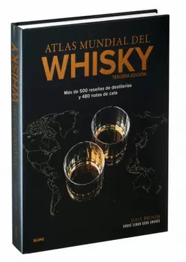 ATLAS MUNDIAL DEL WHISKY: UN RECORRIDO EXHAUSTIVO E ILUSTRADO A TRAVÉS DE LA HISTORIA, LOS PROCESOS, LAS DESTILERÍAS Y LAS EXPRESIONES DE LOS WHISKIES DEL MUNDO.