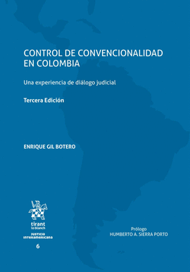CONTROL DE CONVENCIONALIDAD EN COLOMBIA. UNA EXPERIENCIA DE DIÁLOGO JUDICIAL 3ª EDICIÓN