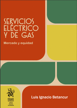 SERVICIOS ELÉCTRICO Y DE GAS. MERCADO Y EQUIDAD