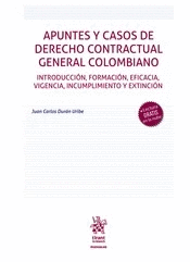 APUNTES Y CASOS DE DERECHO CONTRACTUAL GENERAL COLOMBIANO