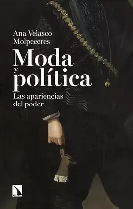 MODA Y POLÍTICA. LAS APARIENCIAS DEL PODER
