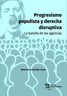 PROGRESISMO POPULISTA Y DERECHA DISRUPTIVA