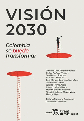VISIÓN 2030. COLOMBIA SE PUEDE TRANSFORMAR