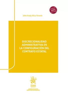 DISCRECIONALIDAD ADMINISTRATIVA EN LA CONFIGURACIÓN DEL CONTRATO ESTATAL