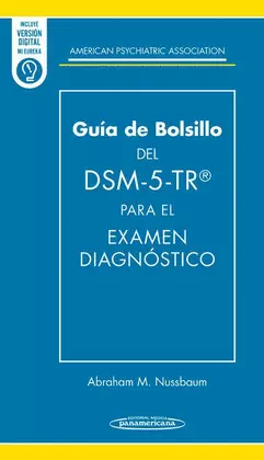 DSM-5 GUÍA DE BOLSILLO DEL DSM-5-TR. PARA EL EXAMEN DIAGNÓSTICO. INCLUYE EBOOK
