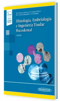 HISTOLOGÍA, EMBRIOLOGÍA E INGENIERÍA TISULAR BUCODENTAL