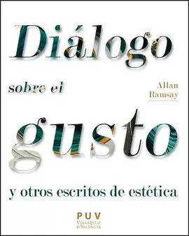 DIÁLOGO SOBRE EL GUSTO Y OTROS ESCRITOS DE ESTÉTICA