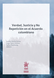 VERDAD, JUSTICIA Y NO REPETICIÓN EN EL ACUERDO COLOMBIANO