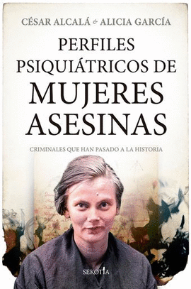 PERFILES PSIQUIÁTRICOS DE MUJERES ASESINAS