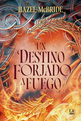 UN DESTINO FORJADO A FUEGO