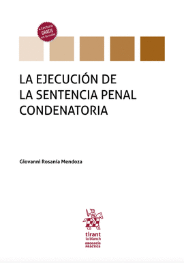 LA EJECUCIÓN DE LA SENTENCIA PENAL CONDENATORIA