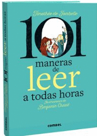 101 MANERAS DE LEER A TODAS HORAS