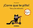 CORRE QUE TE PILLO! TUTU Y LOS VEHICULOS