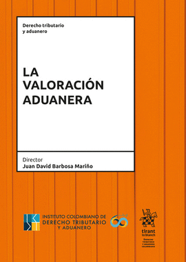 LA VALORACIÓN ADUANERA. DERECHO TRIBUTARIO Y ADUANERO