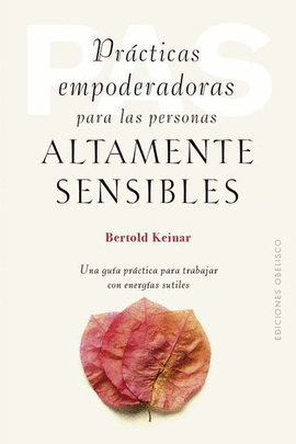 PRÁCTICAS EMPODERADORAS PARA LAS PERSONAS ÁLTAMENTE SENSIBLES