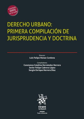 DERECHO URBANO: PRIMERA COMPILACIÓN DE JURISPRUDENCIA Y DOCTRINA