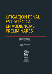 LITIGACIÓN PENAL ESTRATÉGICA EN AUDIENCIAS PRELIMINARES