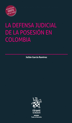 LA DEFENSA JUDICIAL DE LA POSESIÓN EN COLOMBIA