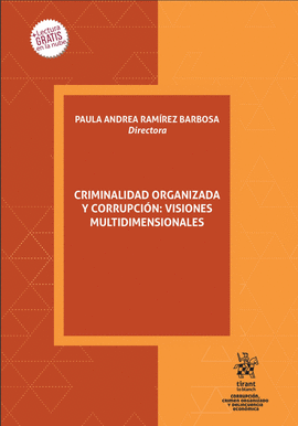 CRIMINALIDAD ORGANIZADA Y CORRUPCIÓN: VISIONES MULTIDIMENSIONALES