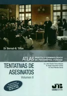 ATLAS PRÁCTICO-CRIMINOLÓGICO VOL.II DE PSICOMETRÍA FORENSE. TENTATIVAS DE ASESINATOS
