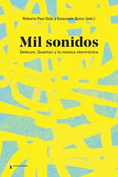 MIL SONIDOS. DELEUZE, GUATTARI Y LA MUSICA ELECTRONICA