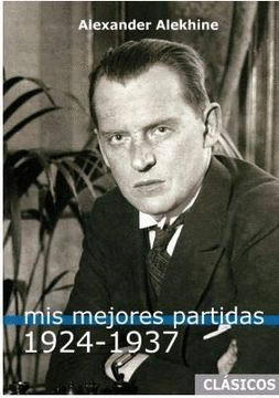 MIS MEJORES PARTIDAS 1924-1937 NE