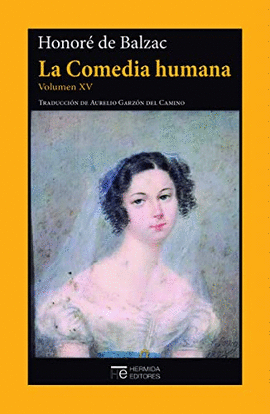 LA COMEDIA HUMANA. VOLUMEN  XV