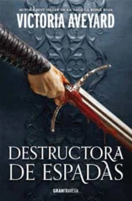 DESTRUCTORA DE ESPADAS (DESTRUCTORA DE REINOS 2)