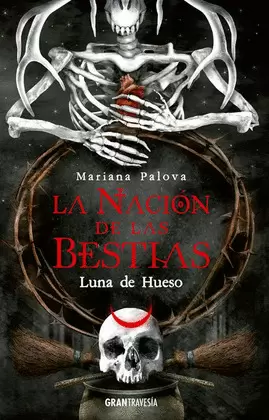LA NACIÓN DE LAS BESTIAS 3 - LUNA DE HUESO