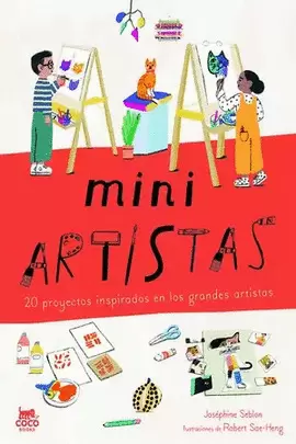 MINIARTISTAS. 20 PROYECTOS INSPIRADOS EN LOS GRANDES ARTISTAS
