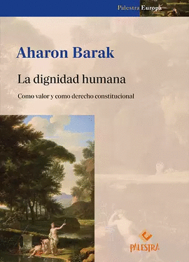 DIGNIDAD HUMANA. VALOR Y DERECHO CONSTITUCIONAL