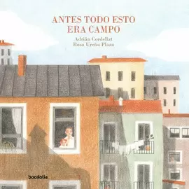 ANTES TODO ESTO ERA CAMPO