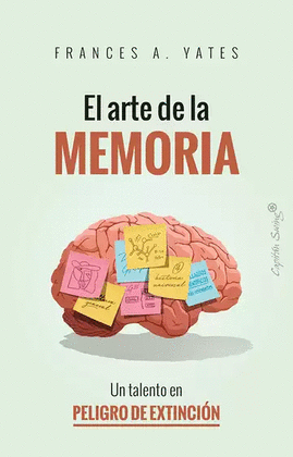 ARTE DE LA MEMORIA UN TALENTO EN PELIGRO DE EXTINCION, EL