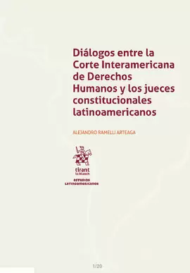 DIÁLOGOS ENTRE LA CORTE INTERAMERICANA DE DERECHOS HUMANOS Y LOS JUECES CONSTITUCIONALES LATINOAMERICANOS
