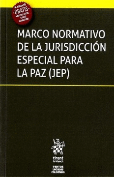 MARCO NORMATIVO DE LA JURISDICCION ESPECIAL PARA LA PAZ (JEP)