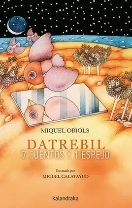 DATREBIL. 7 CUENTOS Y 1 ESPEJO