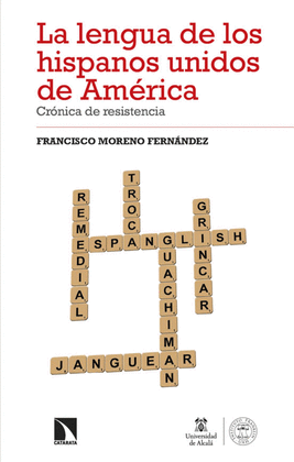 LENGUA DE LOS HISPANOS UNIDOS DE AMÉRICA. CRÓNICA DE RESISTENCIA, LA