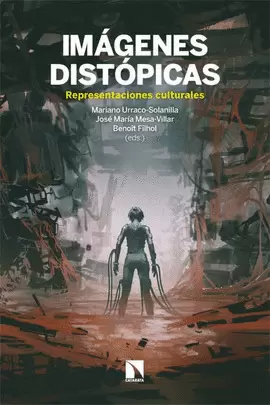 IMÁGENES DISTÓPICAS. REPRESENTACIONES CULTURALES