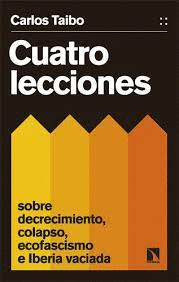 CUATRO LECCIONES SOBRE DECRECIMIENTO, COLAPSO, ECOFASCISMO E IBERIA VACIADA