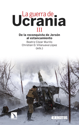 LA GUERRA DE UCRANIA III: DE LA RECONQUISTA DE JERSÓN AL ESTANCAMIENTO