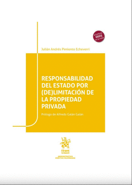 RESPONSABILIDAD DEL ESTADO POR (DE)LIMITACIÓN DE LA PROPIEDAD PRIVADA